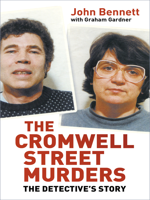 Title details for The Cromwell Street Murders by John Bennett - Available
